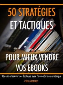 50 stratégies et tactiques pour mieux vendre vos ebooks