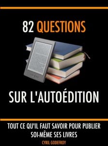82 questions sur l'autoédition
